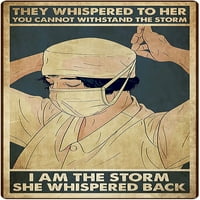 Табела за плакат за медицинска сестра, те казват, че не можете да устоите на бурята, казвате,